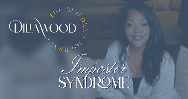 Dilia Wood - The Builder's Journal - Blog post on Imposter Syndrome