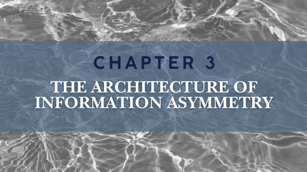 Image of water surface. "Chapter 3: The Architecture of Information Asymmetry"